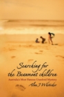 Image for Searching for the Beaumont Children : Australia&#39;s Most Famous Unsolved Mystery