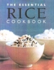 Image for The essential rice cookbook