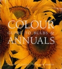 Image for Colour guide to bulbs &amp; annuals