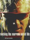 Image for Sucking the Marrow Out of Life