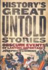 Image for History&#39;S Great Untold Stories