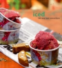 Image for Iced  : 180 very cool concoctions