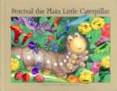 Image for Percival the Plain Little Caterpillar