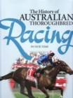 Image for History of Australian Thoroughbred Racing,The