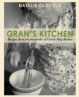 Image for Gran&#39;s kitchen  : recipes from the notebooks of Dulcie May Booker