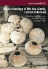 Image for The archaeology of the Aru Islands, Eastern Indonesia