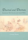Image for Deserted and Destitute : Motherhood, Wife-Desertion and Colonial Welfare