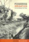 Image for Pioneering Irrigation in Australia to 1920