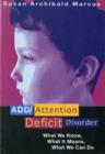Image for Add (Attention Deficit Disorder) : What We Know, What We Can Do