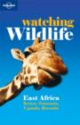 Image for Watching wildlife  : East Africa