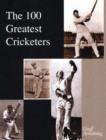 Image for 100 Greatest Cricketers