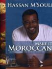 Image for Make it Moroccan