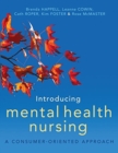 Image for Introducing Mental Health Nursing : A Consumer Oriented Approach