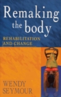 Image for Remaking the Body