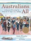 Image for Australians all: a history of growing up from the Ice Age to the Apology