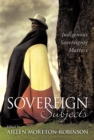 Image for Sovereign subjects: indigenous sovereignty matters