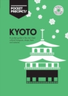 Image for Kyoto  : a pocket guide to the city&#39;s best cultural hangouts, shops, bars and eateries