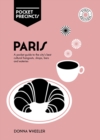 Image for Paris pocket precincts  : a pocket guide to the city&#39;s best cultural hangouts, shops, bars and eateries