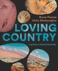 Image for Loving country  : a guide to sacred Australia