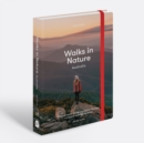 Image for Walks in Nature: Australia 2nd edition : Easy Escapes into Unspoiled Landscapes Complete with Foodie Stops