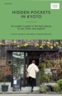 Image for Hidden pockets in Kyoto  : an insider&#39;s guide to the best places to eat, drink and explore