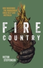 Image for Fire country  : how indigenous fire management could help save Australia