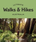 Image for Ultimate Walks &amp; Hikes: Australia