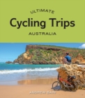 Image for Ultimate cycling trips: Australia
