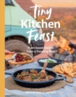 Image for Tiny kitchen feast  : plant-based recipes from a traveling chef