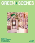 Image for Green scenes  : a guide to legal cannabis destinations across the US