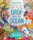 Image for Drop into the Ocean : A Tour of the World&#39;s Oceans and Seas