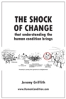Image for The Shock Of Change that understanding the human condition brings