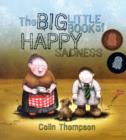 Image for The Big Little Book Of Happy Sadness