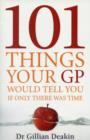 Image for 101 Things Your GP Would Tell You If Only There Was Time