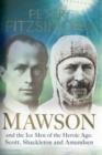 Image for Mawson : And the Ice Men of the Heroic Age: Scott, Shackleton and Amundsen