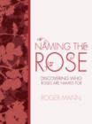 Image for Naming the Rose