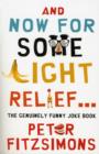 Image for And Now For Some Light Relief...The Genuinely Funny Joke Book