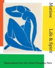 Image for Matisse - life &amp; spirit  : masterpieces from the Centre Pompidou, Paris