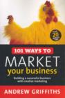 Image for 101 Ways to Market Your Business