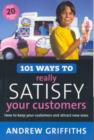 Image for 101 Ways to Really Satisfy Your Customers