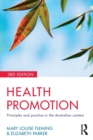 Image for Health Promotion : Principles and practice in the Australian context