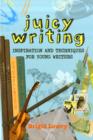 Image for Juicy Writing
