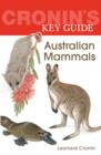 Image for Cronin&#39;s Key Guide to Australian Mammals