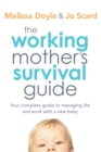 Image for The working mother&#39;s survival guide