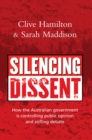 Image for Silencing dissent: how the Australian government is controlling public opinion and stifling debate