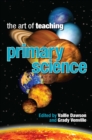 Image for The art of teaching primary science