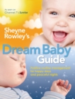 Image for Sheyne Rowley&#39;s Dream Baby Guide