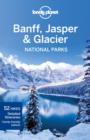 Image for Lonely Planet Banff, Jasper and Glacier National Parks