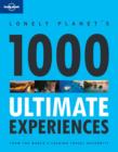 Image for Lonely Planet&#39;s 1000 ultimate experiences