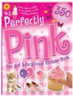Image for My Perfectly Pink Fun And Educational Sticker Book